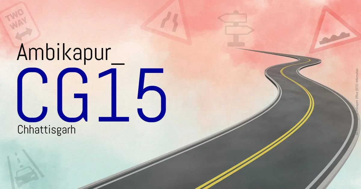 CG15 Ambikapur
 RTO
