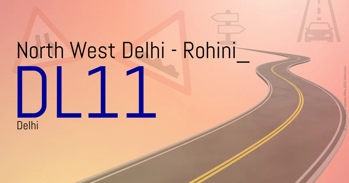 DL11 North West Delhi - Rohini RTO