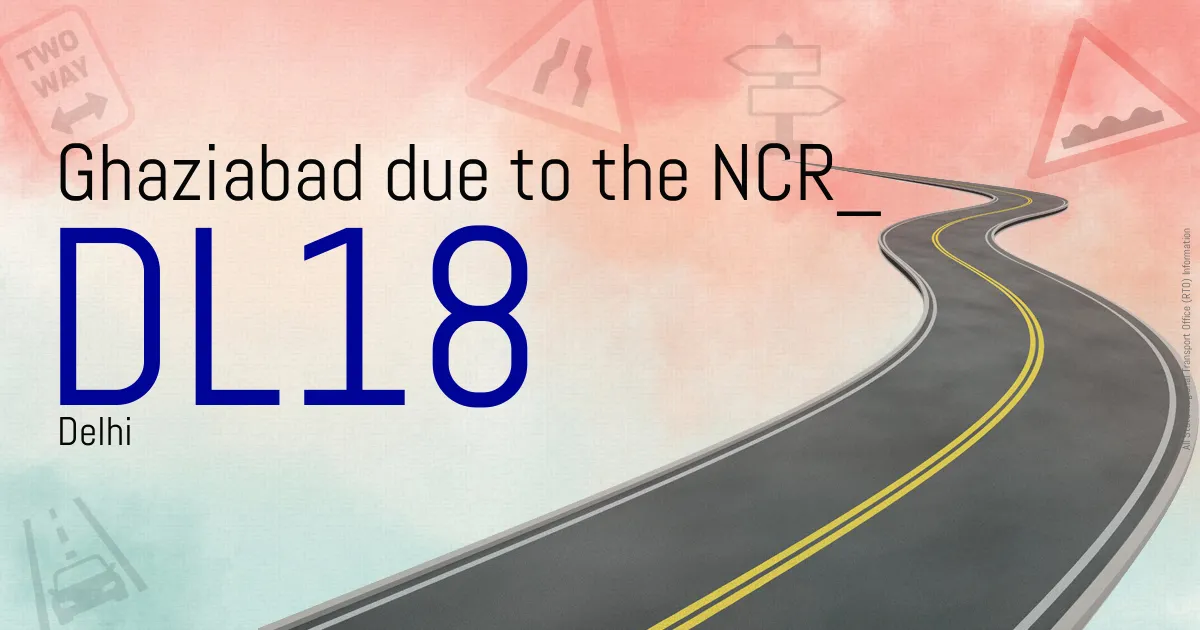 DL18 Ghaziabad due to the NCR RTO