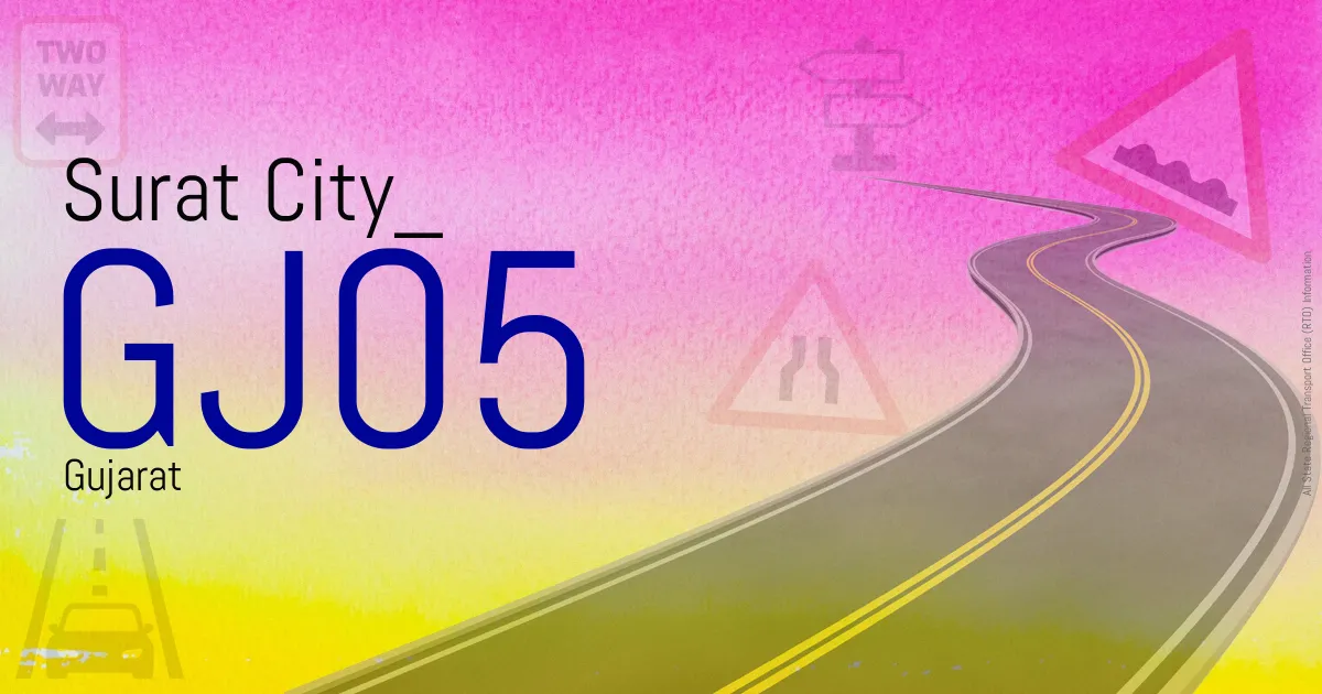 GJ05 Surat City
 RTO