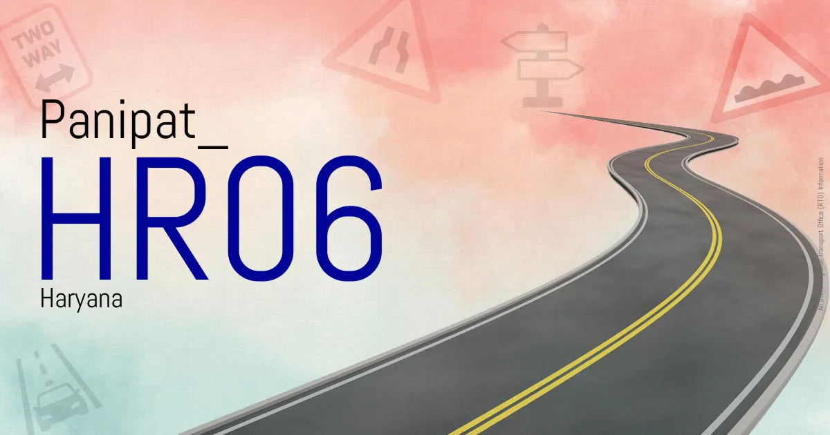HR06 Panipat
 RTO