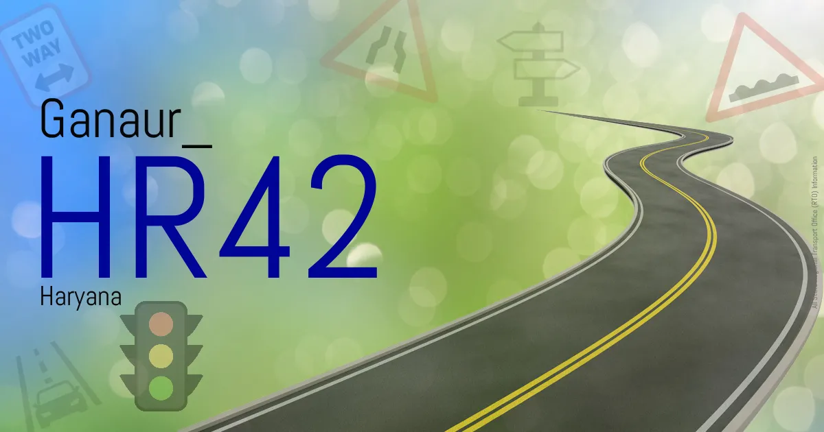 HR42 Ganaur RTO