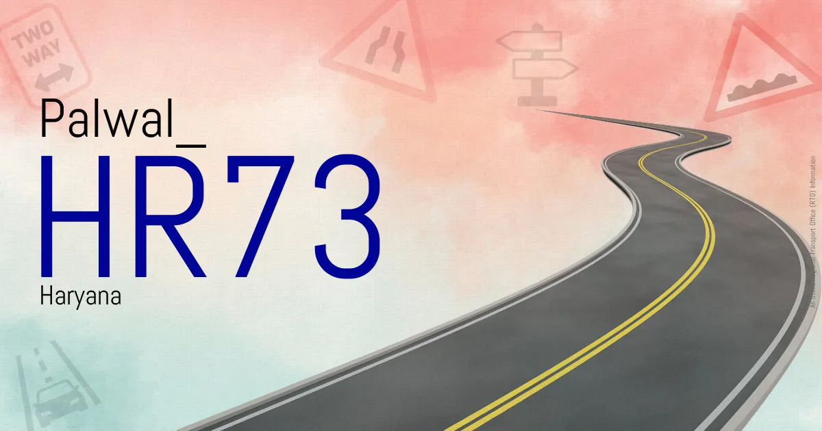 HR73 Palwal
 RTO