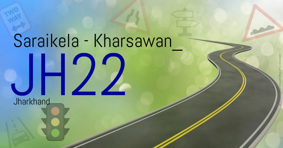 JH22 Saraikela - Kharsawan
 RTO