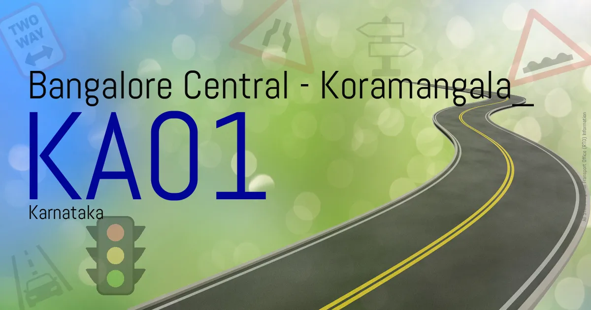 KA01 Bangalore Central - Koramangala
 RTO