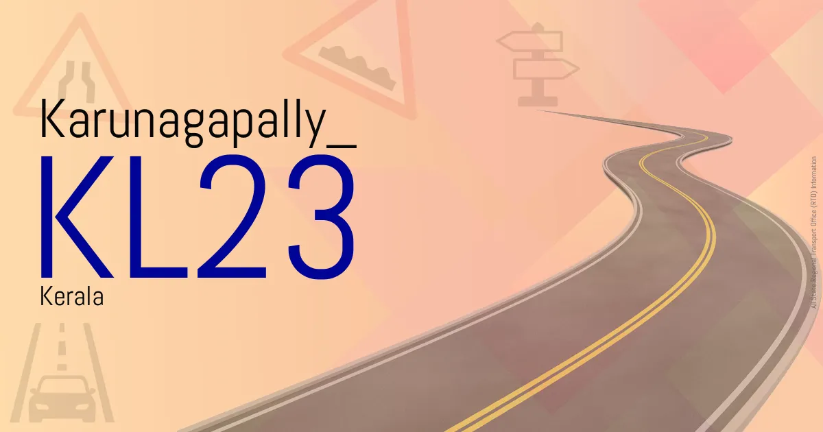 KL23 Karunagapally
 RTO