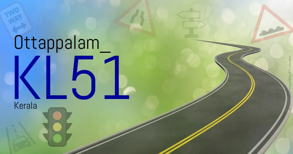 KL51 Ottappalam
 RTO