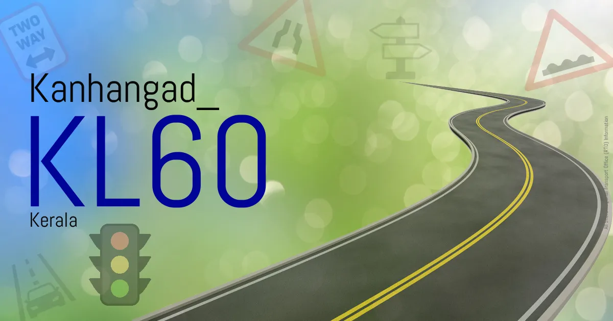 KL60 Kanhangad
 RTO