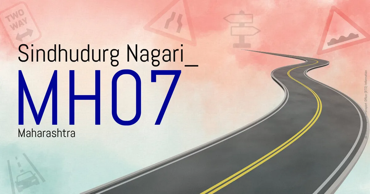 MH07 Sindhudurg Nagari
 RTO