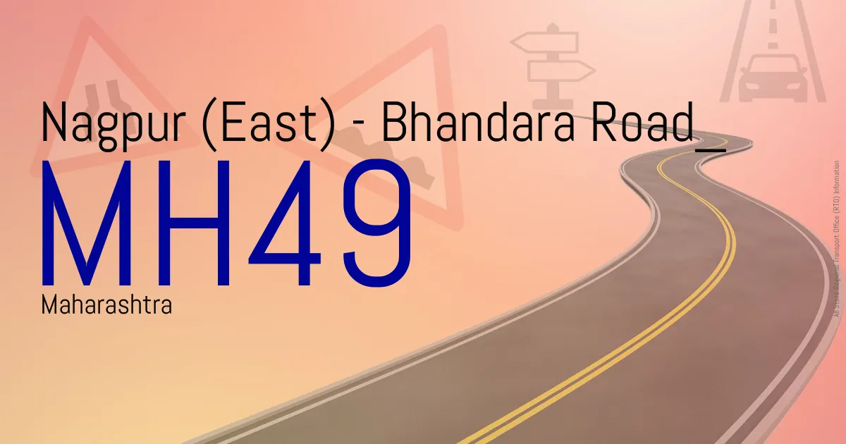 MH49 Nagpur (East) - Bhandara Road RTO
