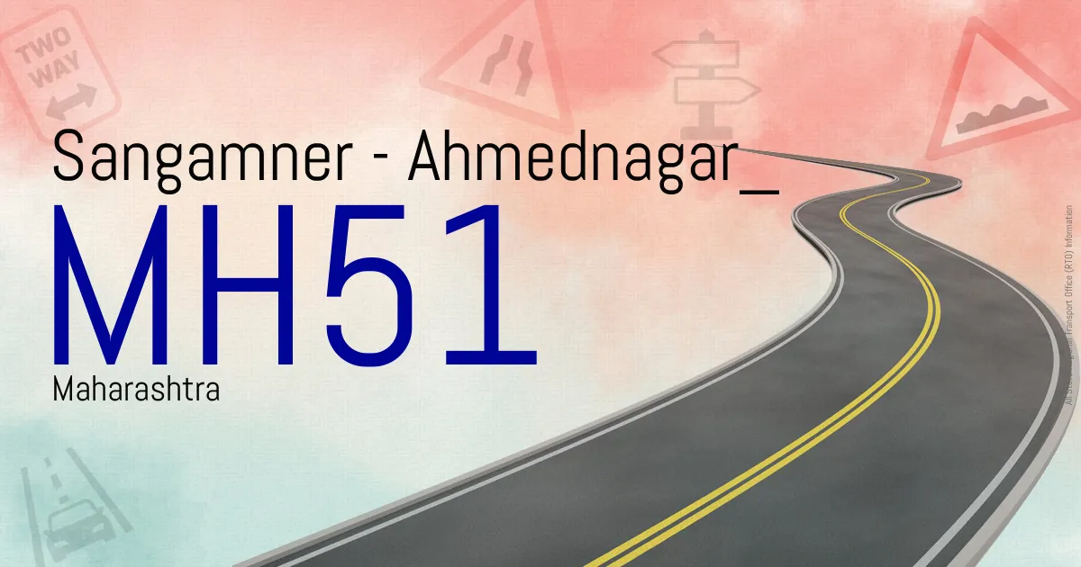 MH51 Sangamner - Ahmednagar
 RTO