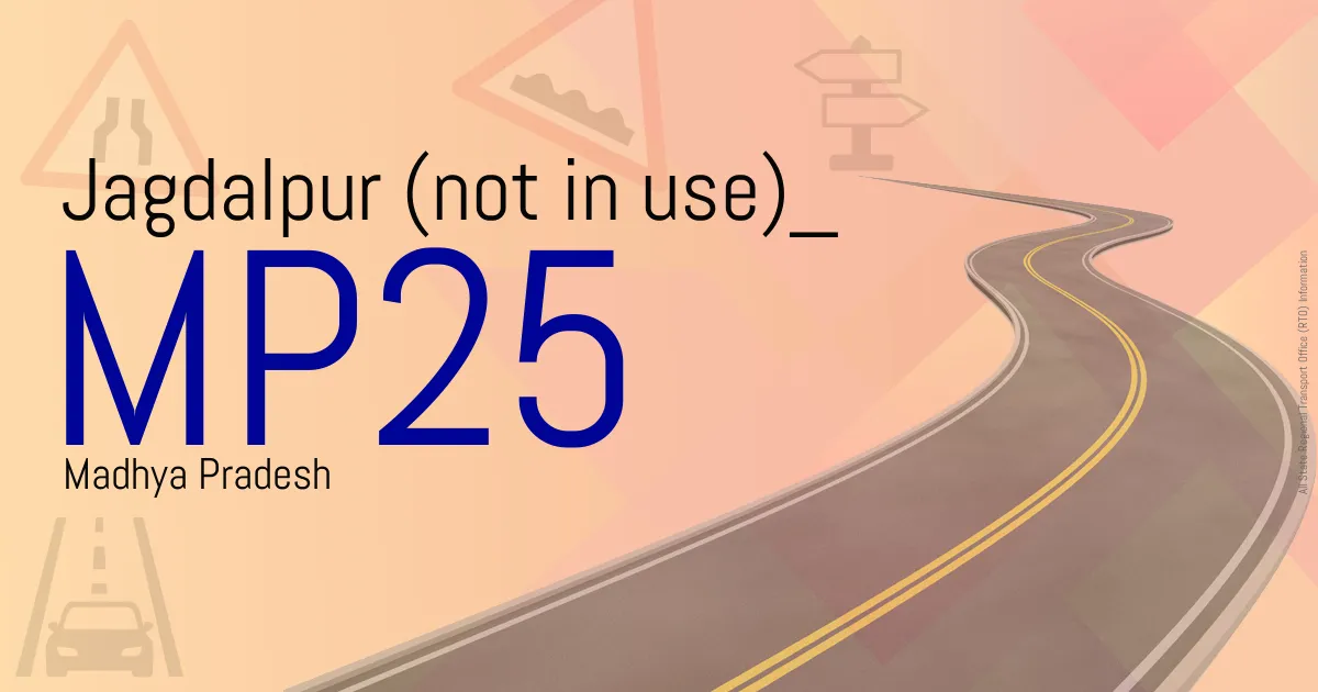 MP25 Jagdalpur (not in use)
 RTO