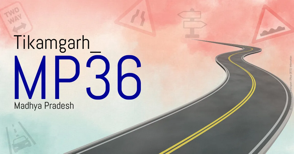 MP36 Tikamgarh
 RTO