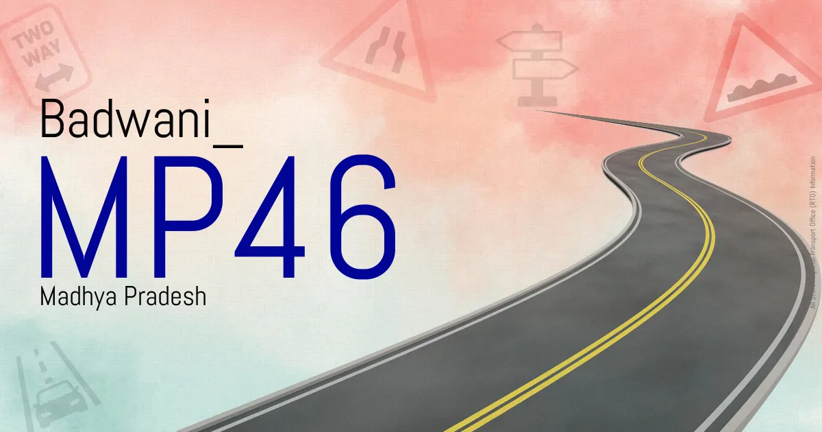 MP46 Badwani
 RTO