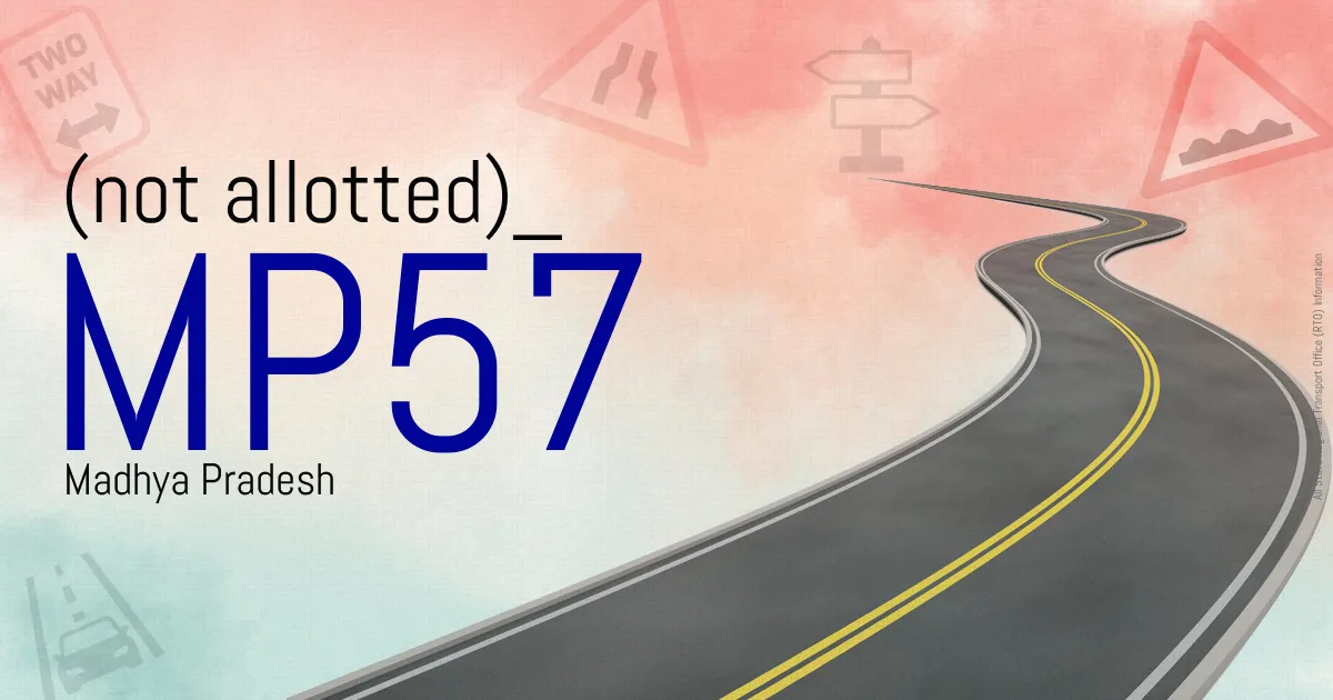 MP57 (not allotted)
 RTO