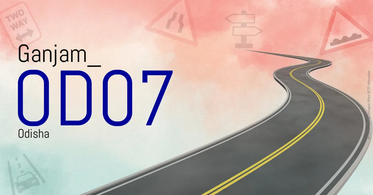 OD07 Ganjam
 RTO