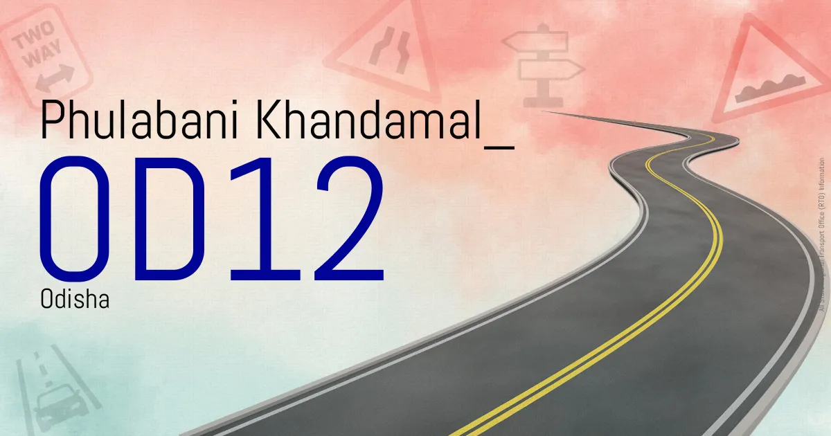 OD12 Phulabani Khandamal
 RTO