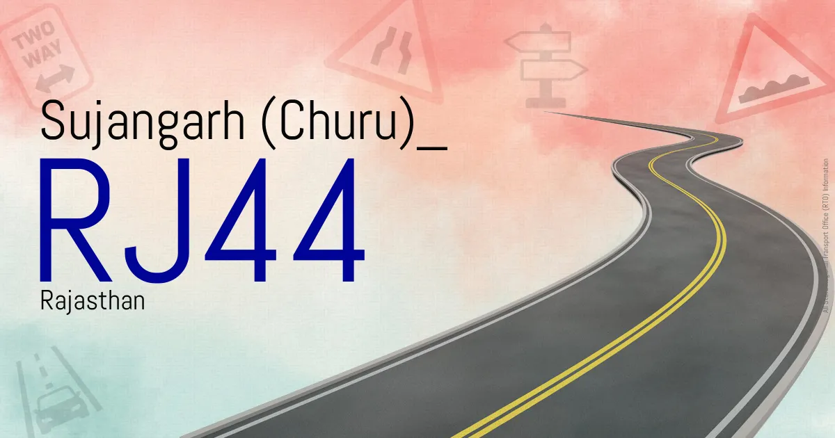 RJ44 Sujangarh (Churu)
 RTO