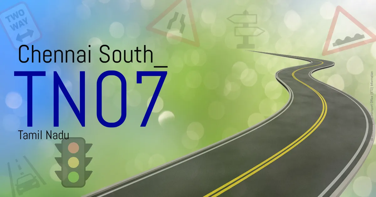 TN07 Chennai South
 RTO