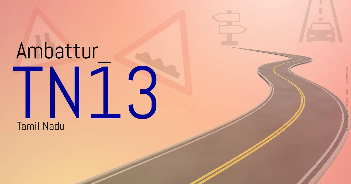 TN13 Ambattur
 RTO