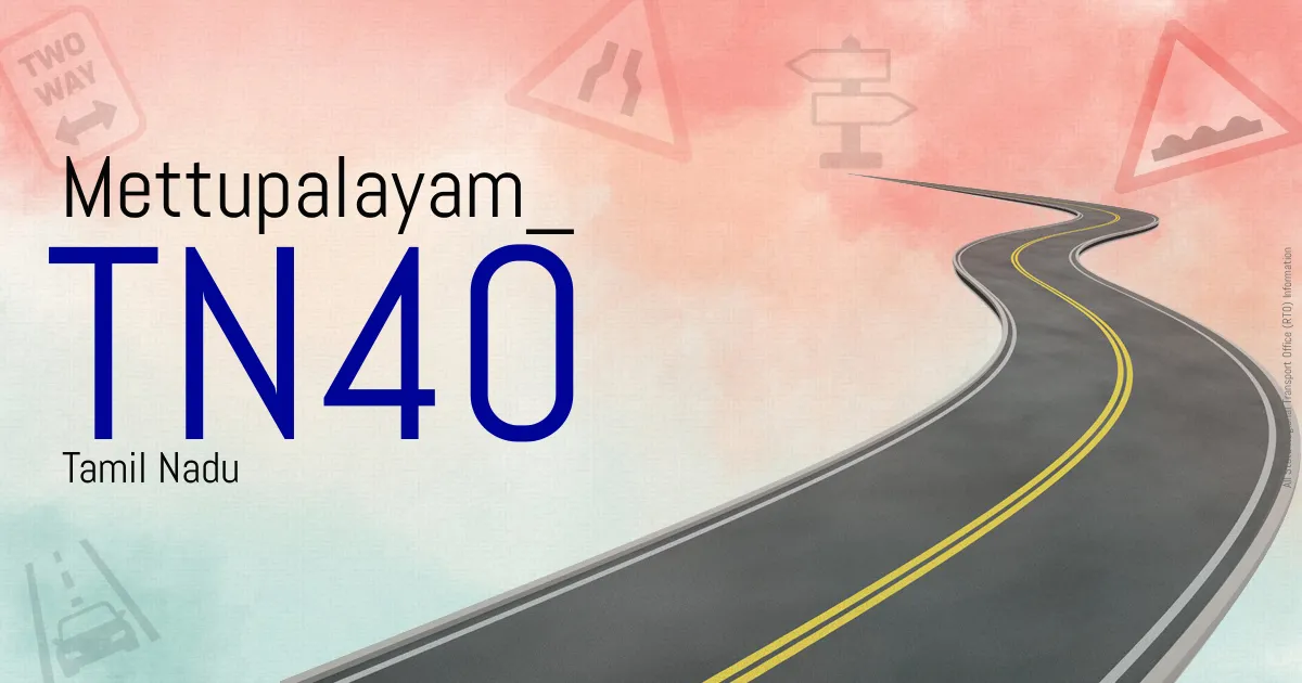 TN40 Mettupalayam
 RTO
