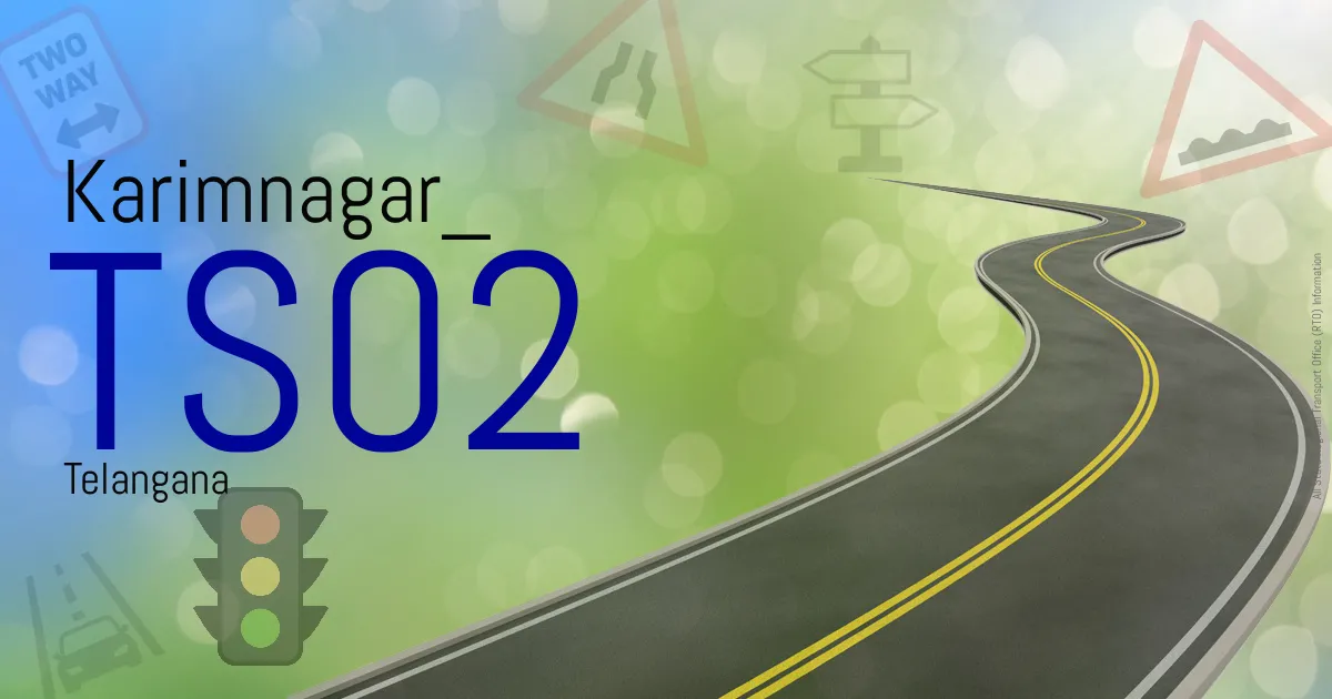 TS02 Karimnagar
 RTO