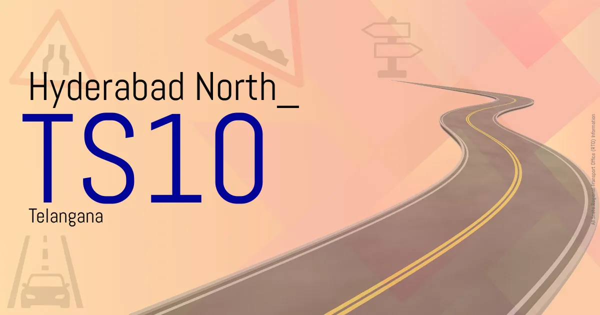 TS10 Hyderabad North
 RTO