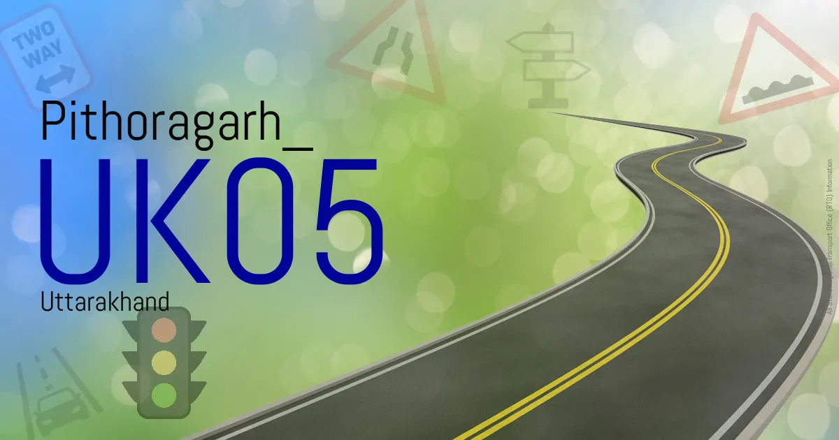 UK05 Pithoragarh RTO