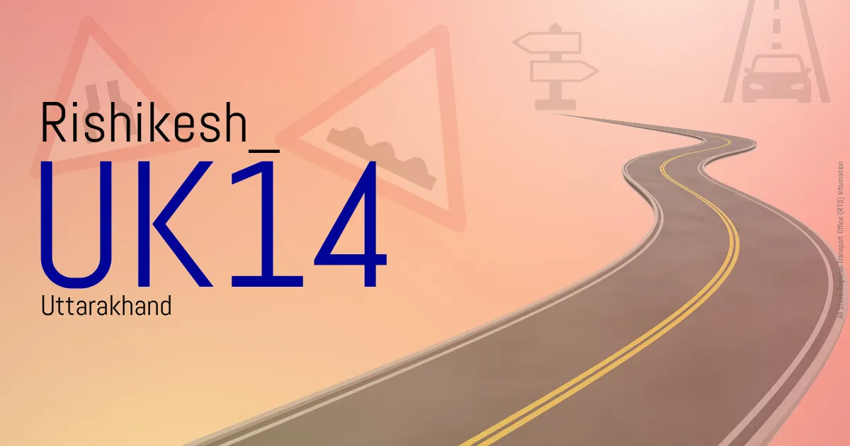 UK14 Rishikesh
 RTO