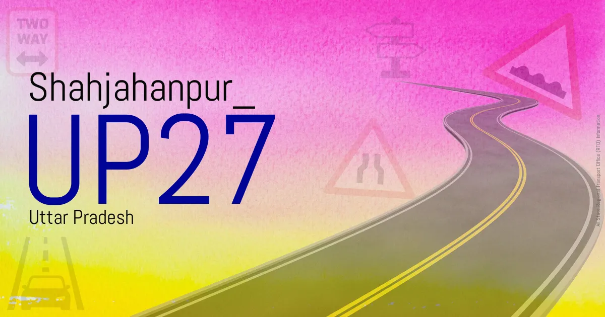 UP27 Shahjahanpur
 RTO