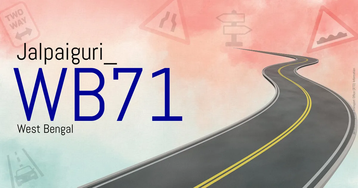 WB71 Jalpaiguri
 RTO